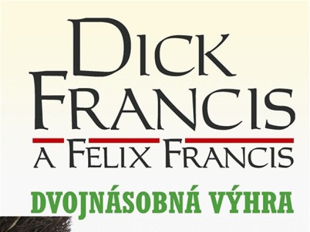Dick Francis: Dvojnásobná výhra