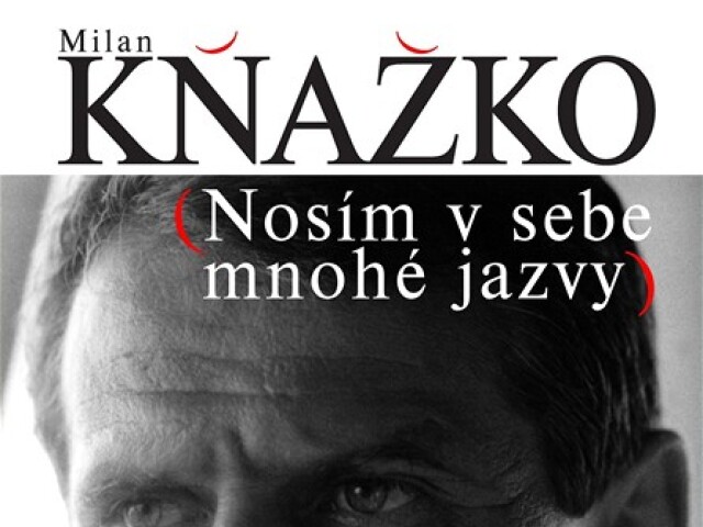 Milan Kňažko/Ján Štrasser: Nosím v sebe mnohé jazvy