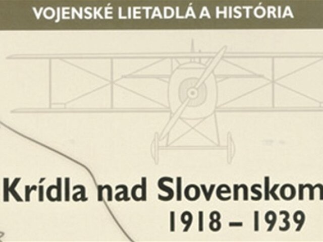 Krídla nad Slovenskom 1918 - 1939