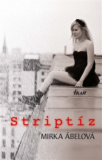 Mirka Ábelová - Striptíz