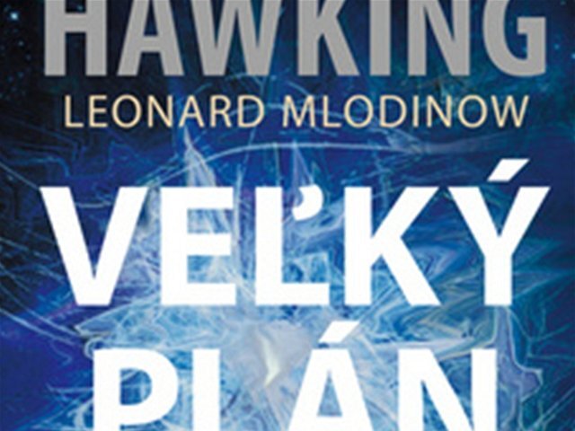 Stephen Hawking, Leonard Mlodinow: Veľký plán