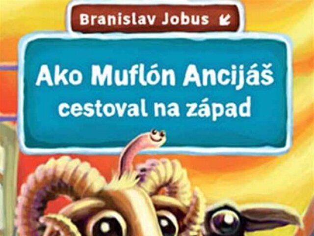 Branislav Jóbus: Ako muflón Ancijáš cestoval na západ