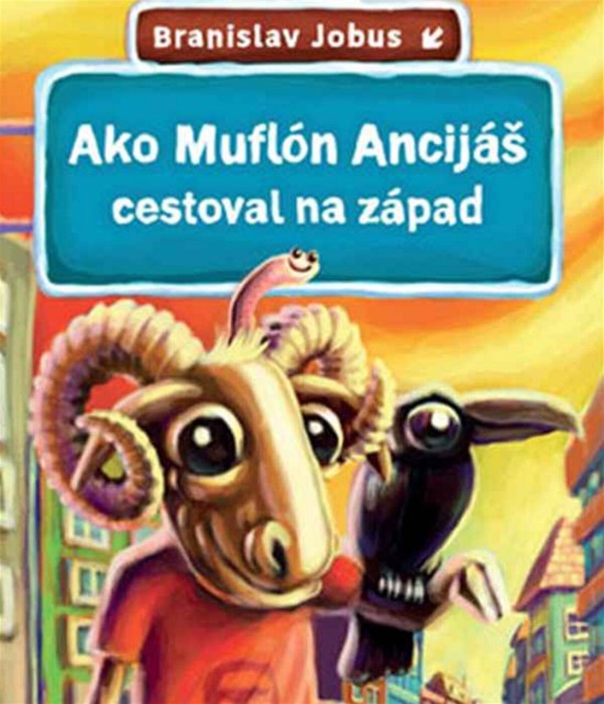 Branislav Jóbus: Ako muflón Ancijáš cestoval na západ