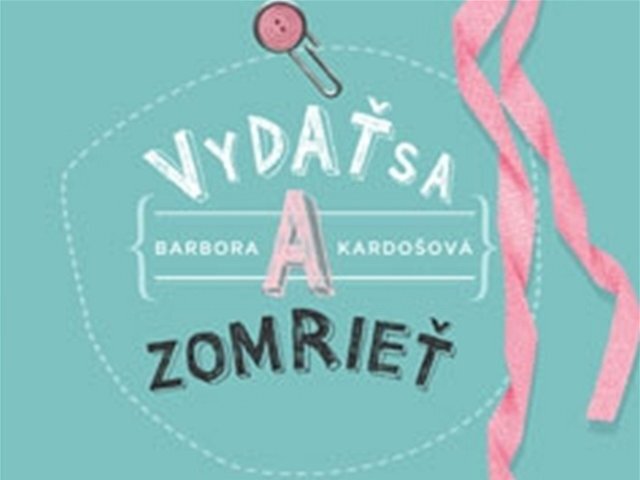 Barbora Kardošová: Vydať sa a zomrieť
