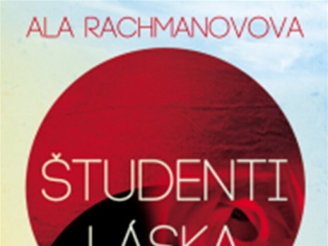 Aľa Rachmanovová: Študenti, láska, Čeka a smrť
