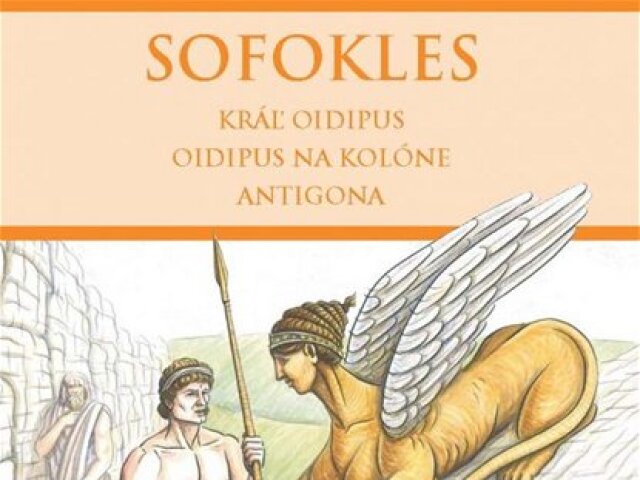 Sofokles: Kráľ Oidipus / Oidipus na Kolóne / Antigona