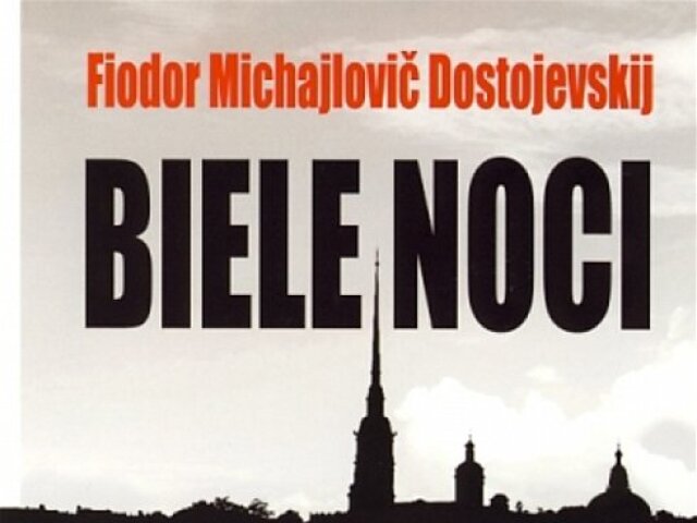 Fiodor Michajlovič Dostojevskij: Biele noci