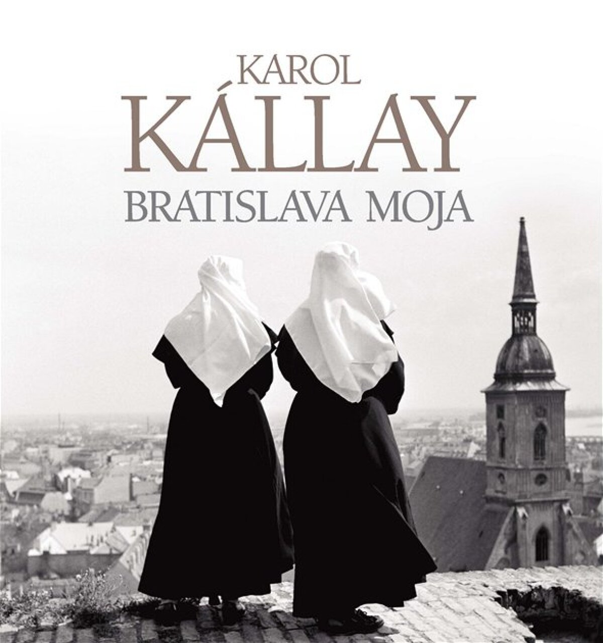 Karol Kállay: Bratislava moja