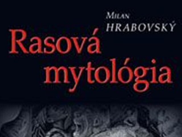 Milan Hrabovský: Rasová mytológia