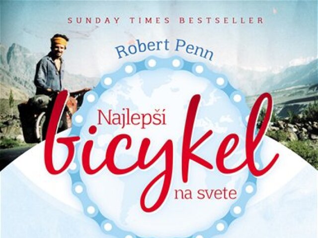 Robert Penn: Najlepší bicykel na svete