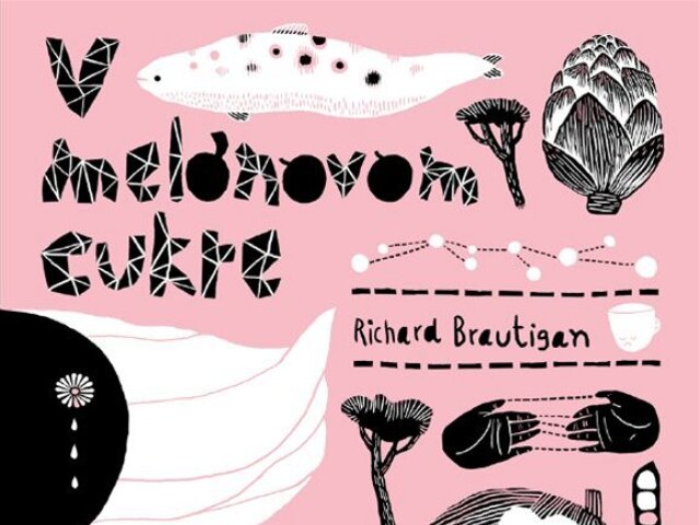 Richard Brautigan: V melónovom cukre