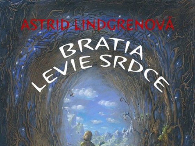 Astrid Lindgrenová: Bratia Levie srdce