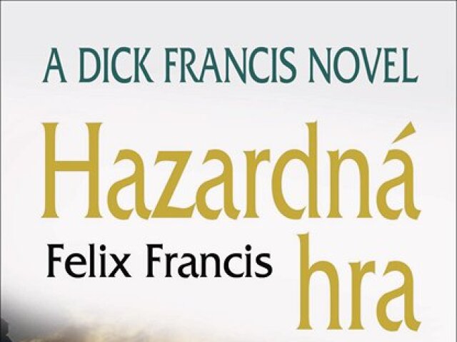 Felix Francis: Hazardná hra
