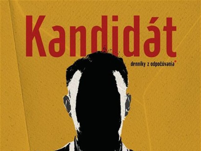 Michal Havran a Maroš Hečko: Kandidát - denníky z odpočúvania
