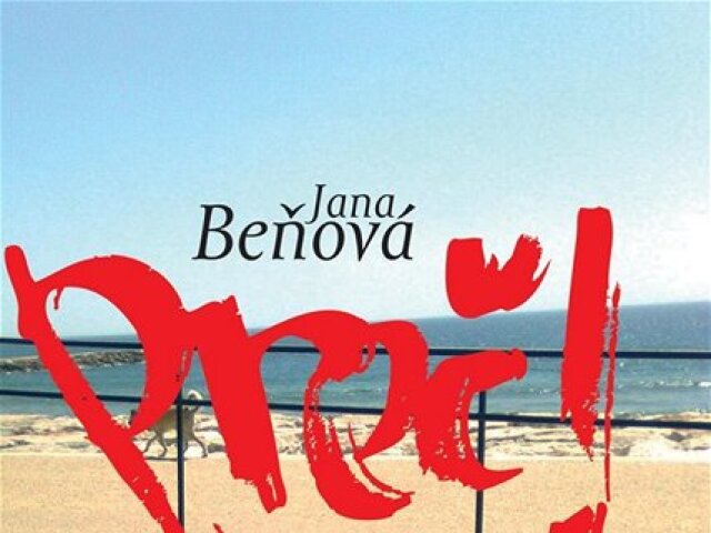 Jana Beňová: Preč! Preč!