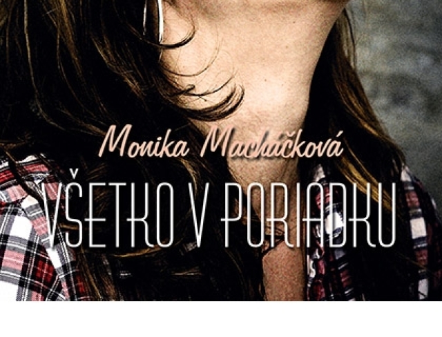 Monika Macháčková: Všetko v poriadku