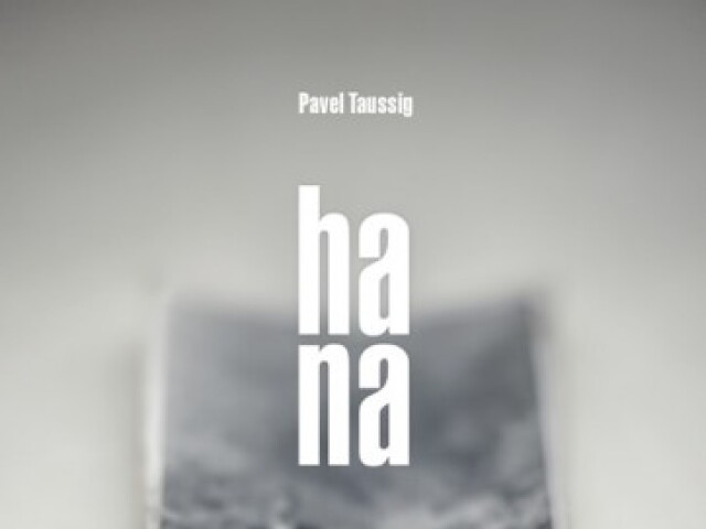 Pavel Taussig: Hana