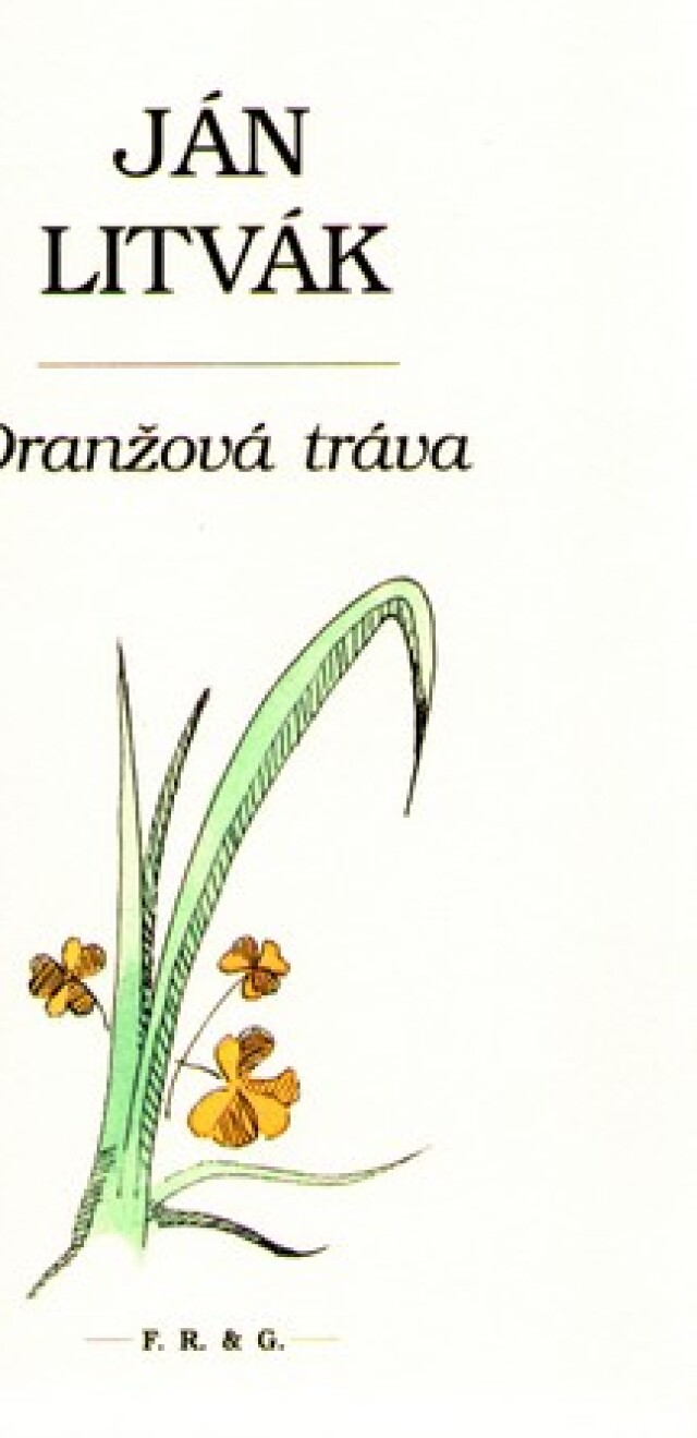 vik-anotka LITVAK Ján Litvák: Oranžová tráva