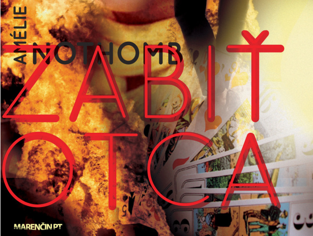 vik-anotka NOTHOMB Amélie Nothomb: Zabiť otca
