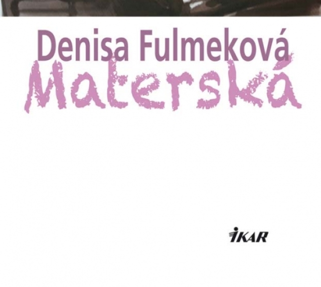 vik-anotka FULMEKOVA Denisa Fulmeková: Materská