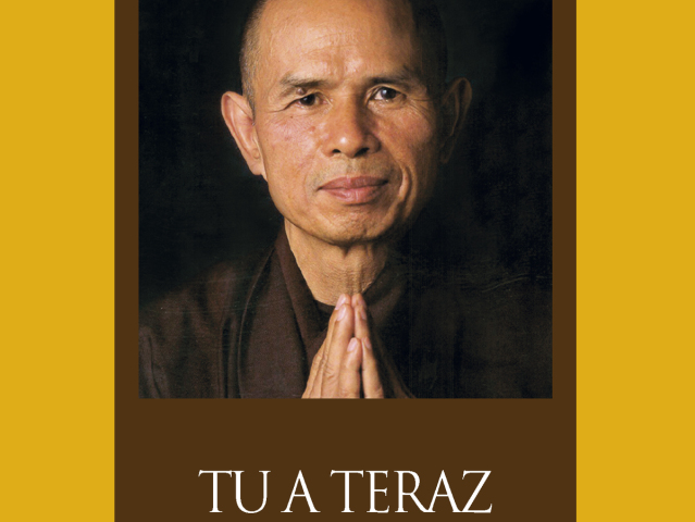 vik-anotka THICH Thich Nhat Hanh: Tu a teraz