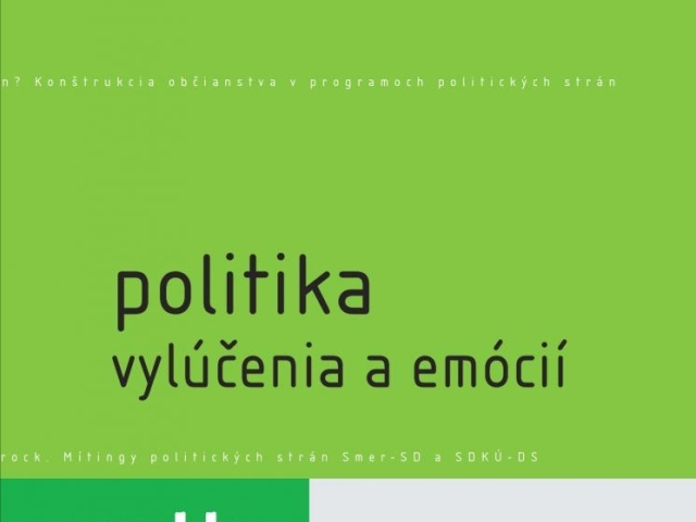 vik-anotka POLITIKA Zuzana Maďarová, Alexandra Ostertágová: Politika vylúčenia a emócií. Aspekty predvolebnej kampane 2012