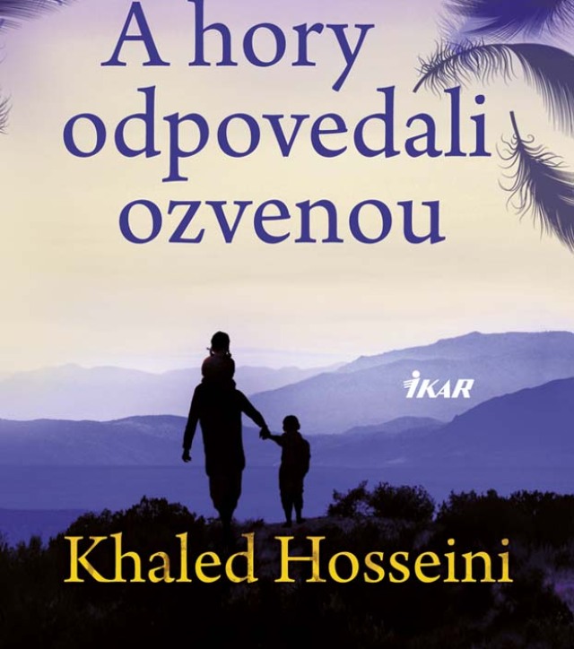 Khaled Hosseini - A hory odpovedali ozvenou