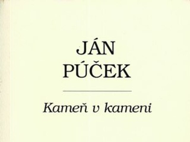 Ján Púček: Kameň v kameni