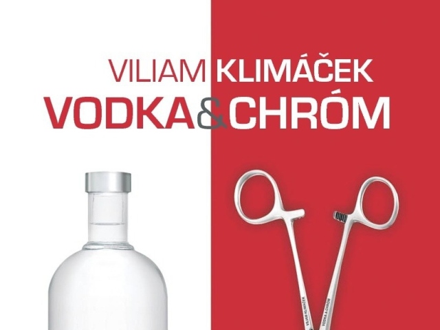 Viliam Klimáček  Vodka a chróm