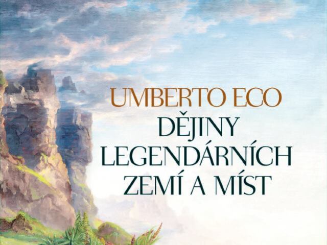 Umberto Eco Dějiny legendárnych zemí a míst