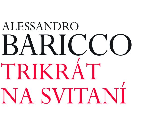 Alessandro Baricco: Trikrát na svitaní