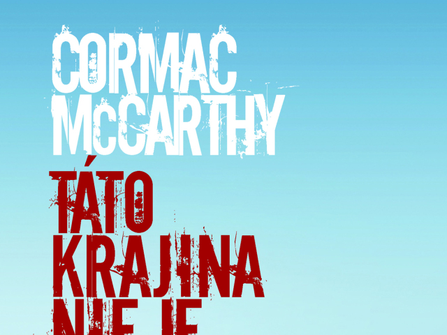 Cormac McCarthy Táto krajina nie je pre starých