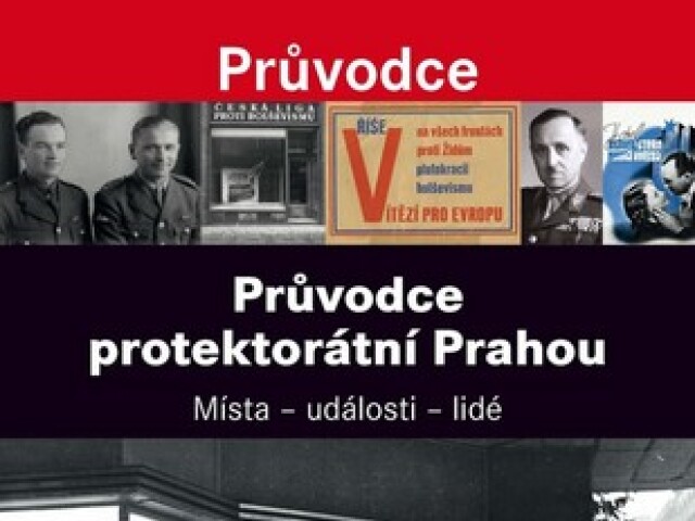 Sprievodca protektorátnou Prahou