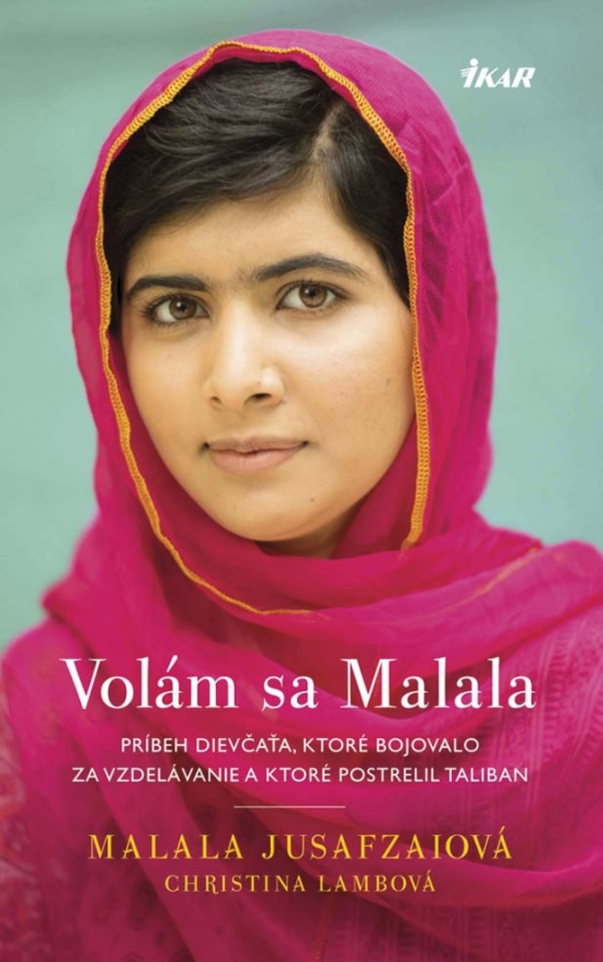 Malala Jusafzaiová, Christina Lambová - Volám sa Malala