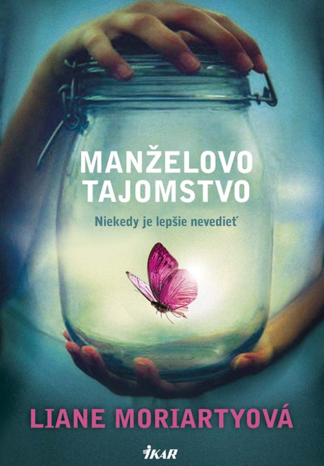 Liane Moriartyová - Manželovo tajomstvo