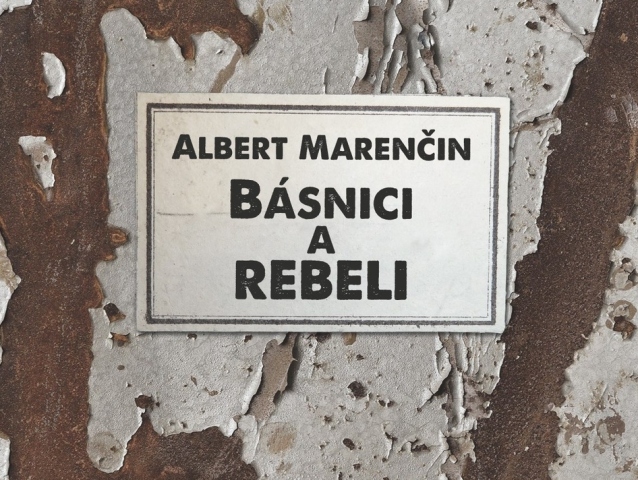 Albert Marenčin  Básnici a rebeli