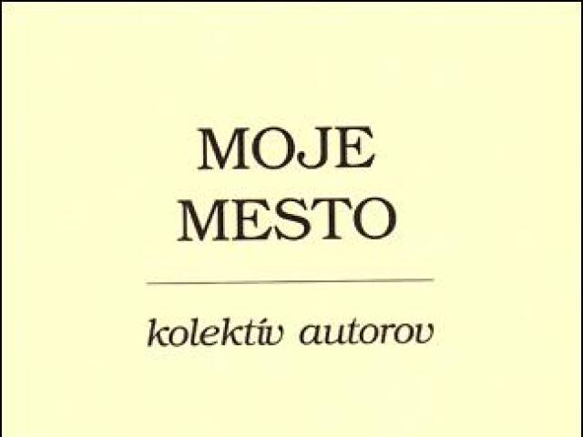 Kolektív Moje mesto