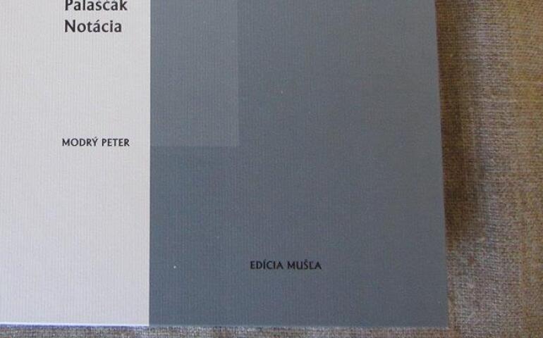Joe Palaščák: Notácia, Modrý Peter, Levoča 2014