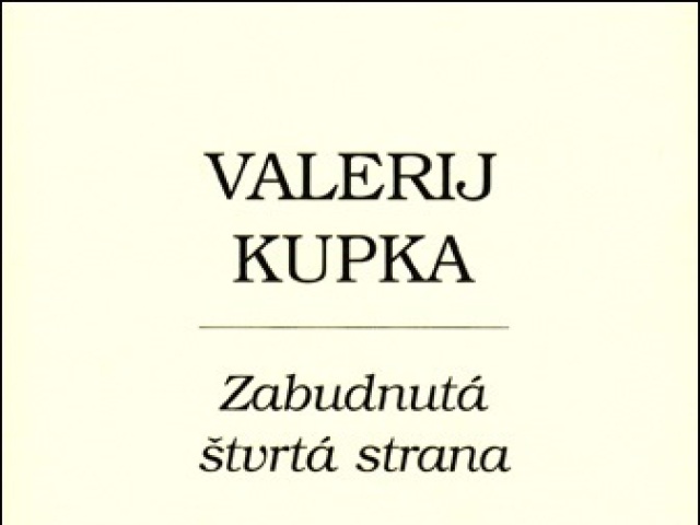 Valerij Kupka Zabudnutá štvrtá strana