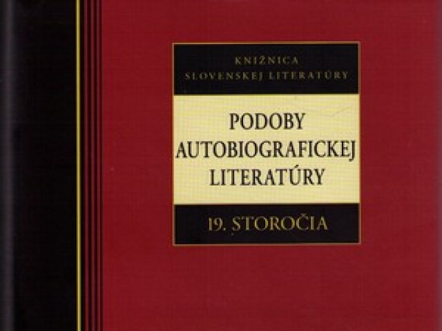 Podoby autobiografickej literatúry 19. storočia, zostavila Ivana Taranenková, Kalligram 2014