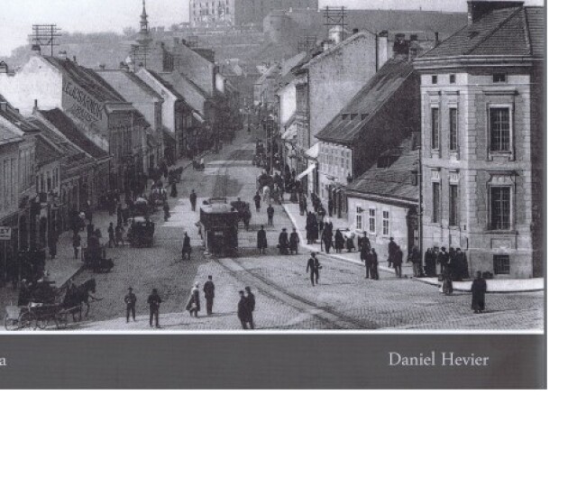 Daniel Hevier, Alan Hyža Bratislava včera a dnes