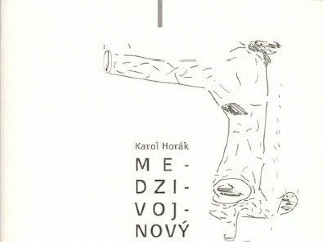 Karol Horák: Medzivojnový muž