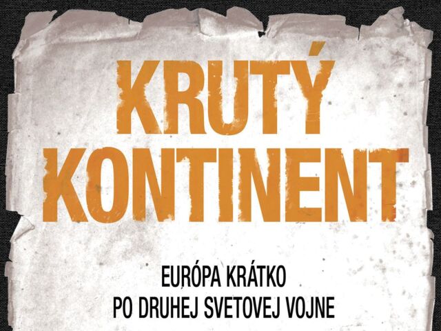 Keith Lowe Krutý kontinent – Európa krátko po druhej svetovej vojne