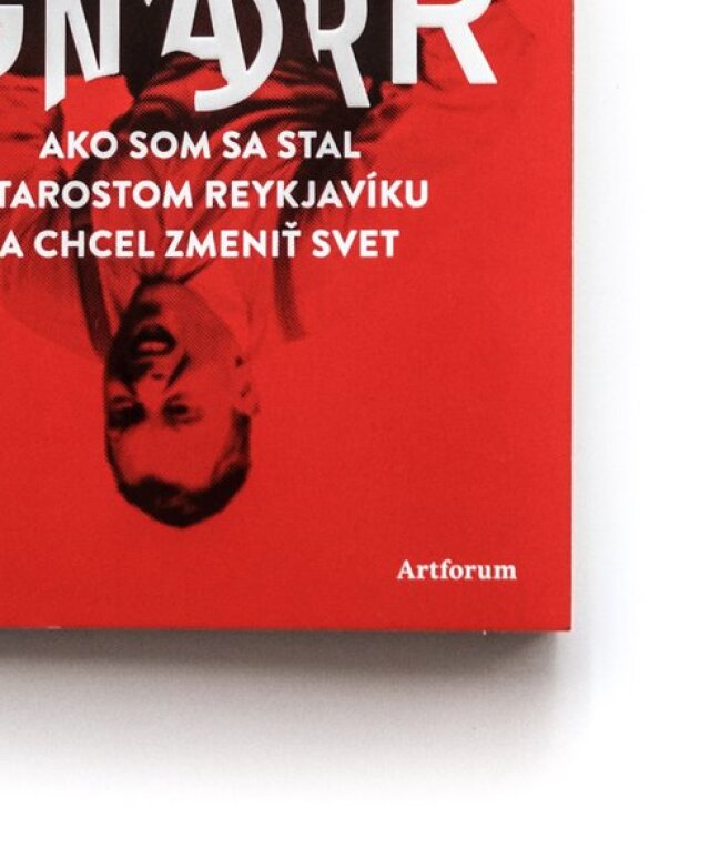 Jón Gnarr: Ako som sa stal starostom Reykjavíku a chcel zmeniť svet