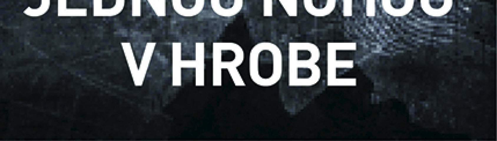 Dominik Dán: Jednou nohou v hrobe
