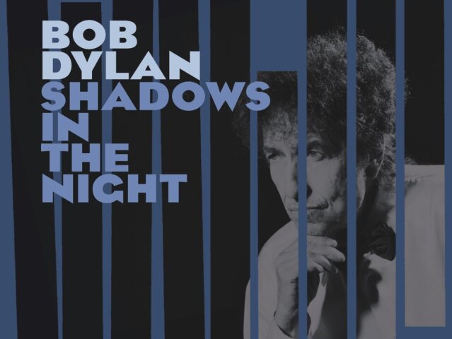 Bob Dylan: Shadows in the Night