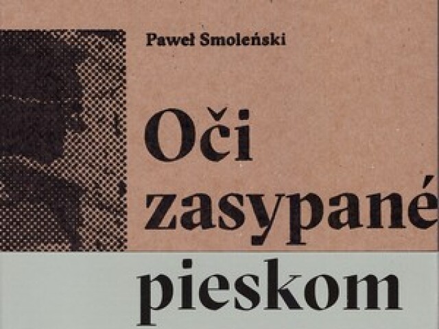 Pawel Smolenski: Oči zasypané pieskom
