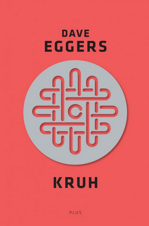 Dave Eggers: Kruh