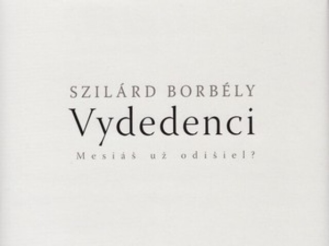 Szilárd Borbély: Vydedenci