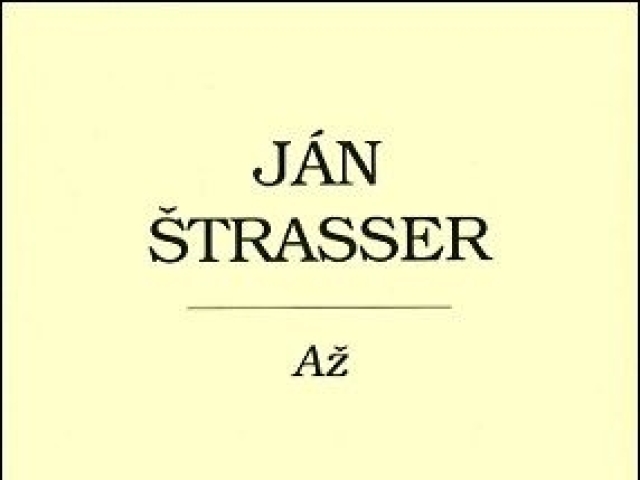 Ján Štrasser: Až
